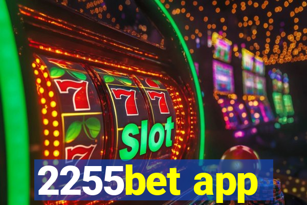 2255bet app